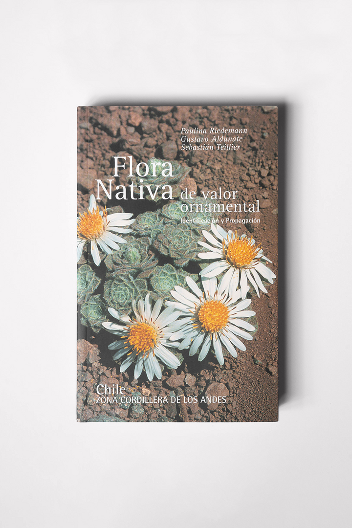 Libro "Flora Nativa de Valor Ornamental Chile Zona Cordillera"