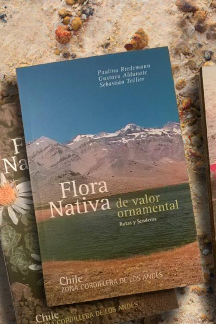 Libro "Flora Nativa de Valor Ornamental Chile Zona Cordillera"